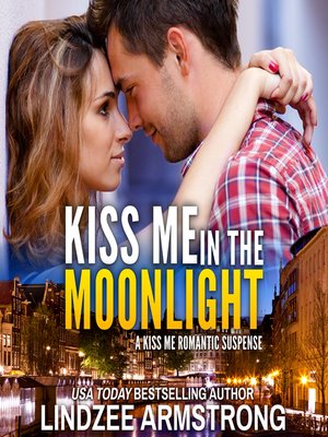 cover image of Kiss Me in the Moonlight